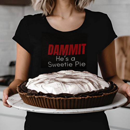Dammit Sweetie Pie