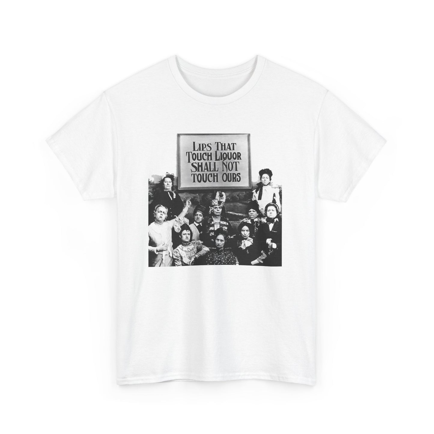 The "Lips That Touch Liquor, Shall Not Touch Ours" Cotton T-Shirt