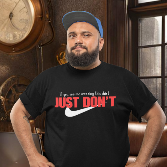 Just Don't Cotton Tee