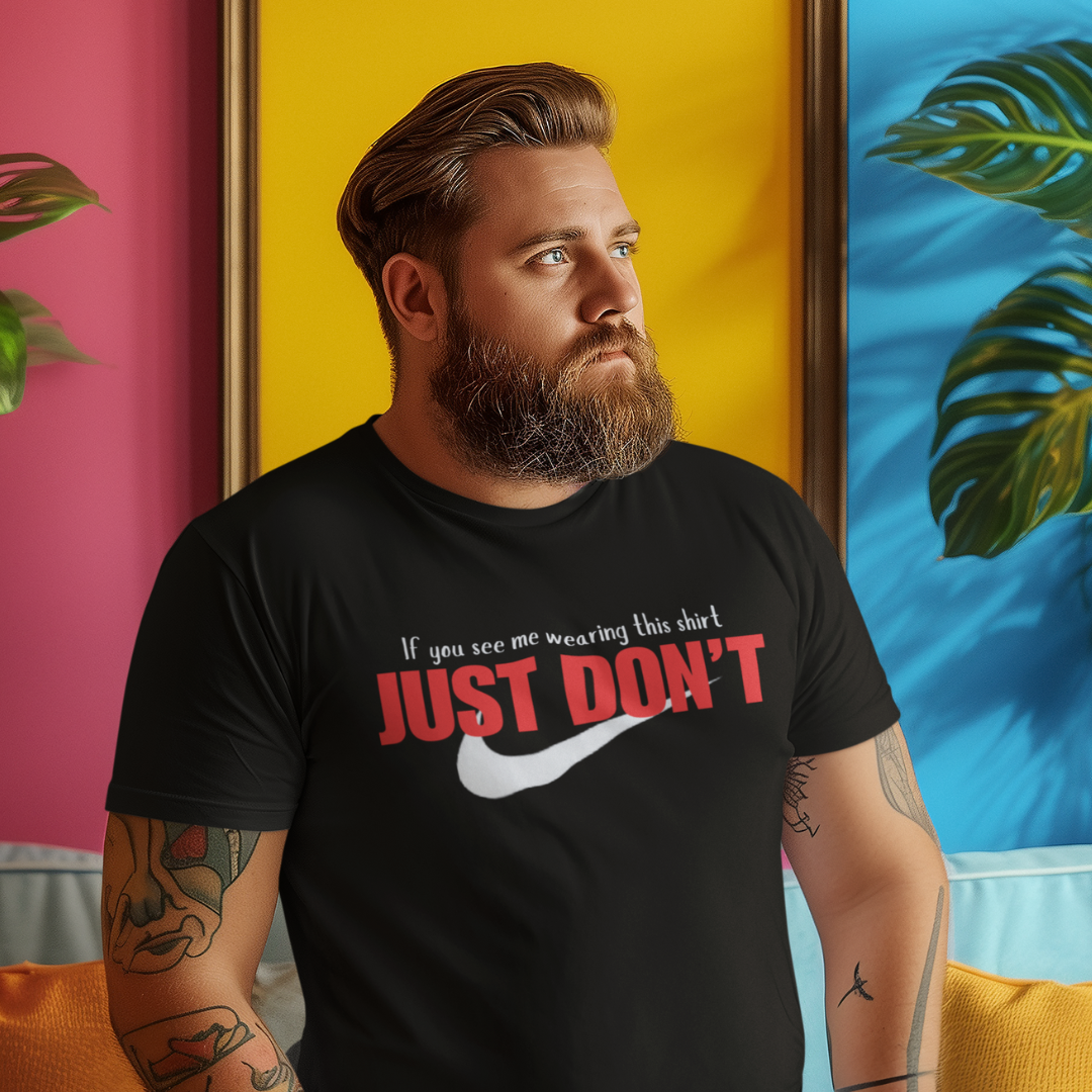 Just Don't Cotton Tee